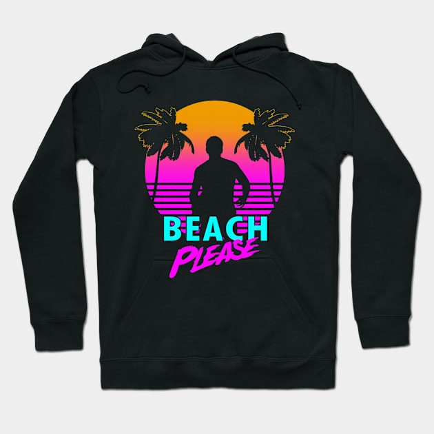 80's Spring Break Summer Beach Retro Meme Hoodie by BoggsNicolas
